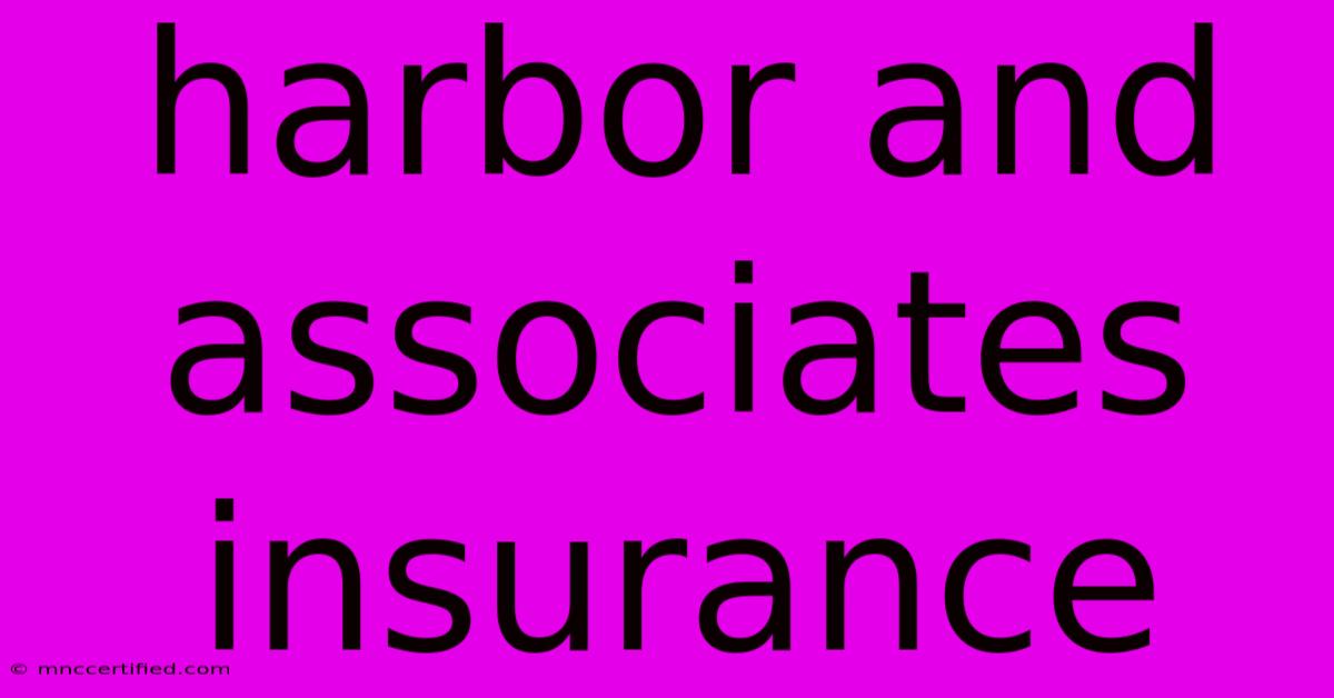 Harbor And Associates Insurance