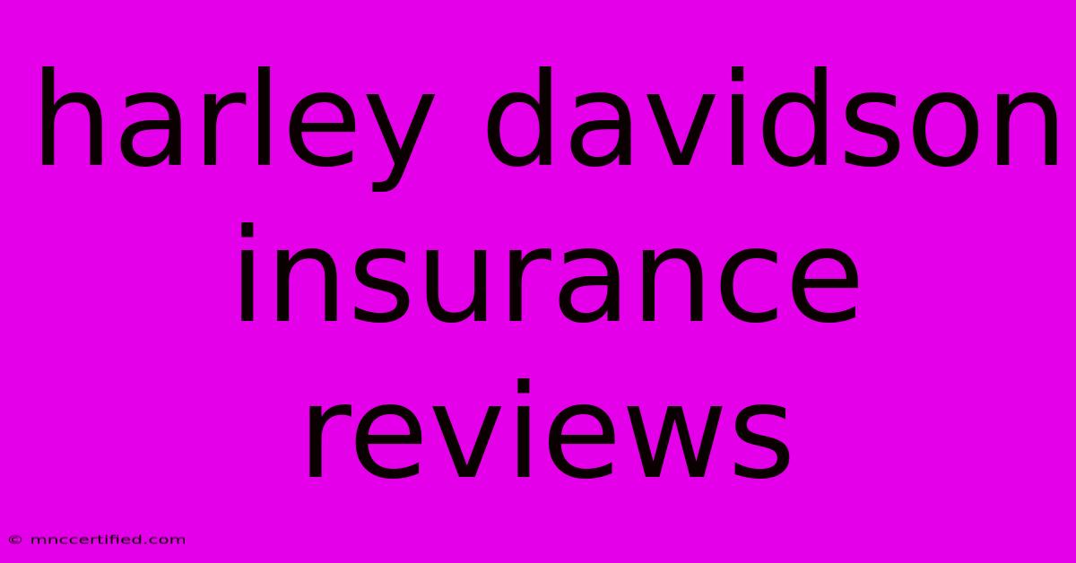 Harley Davidson Insurance Reviews