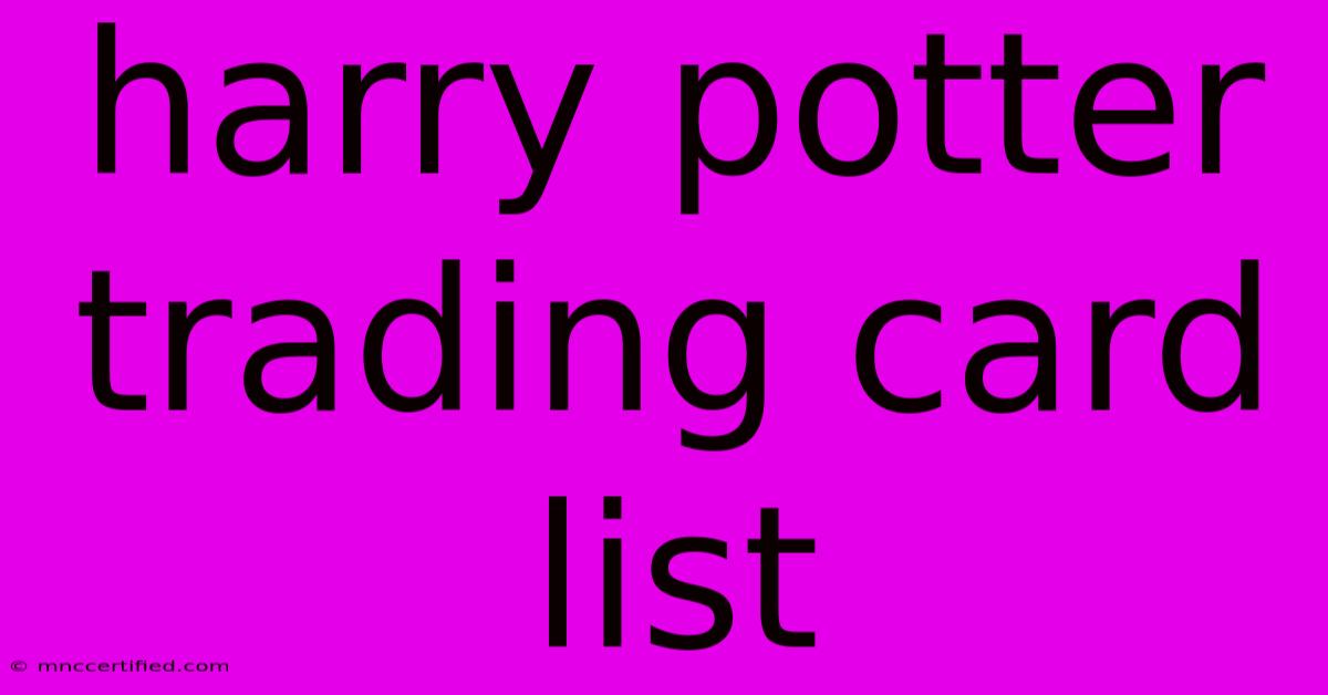 Harry Potter Trading Card List