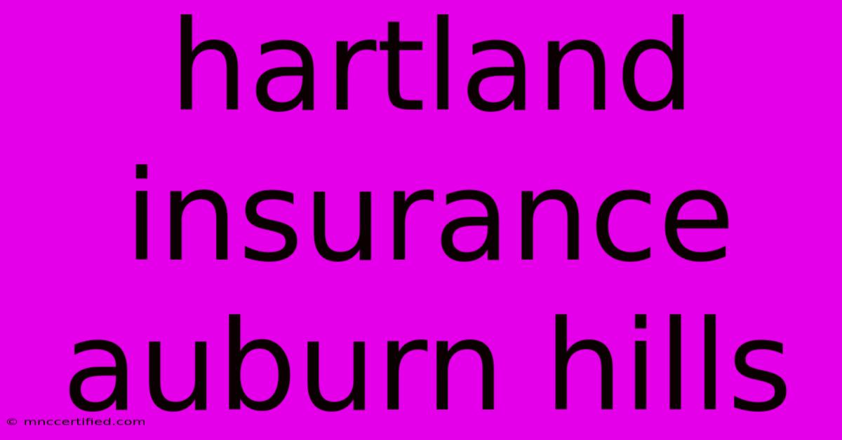 Hartland Insurance Auburn Hills