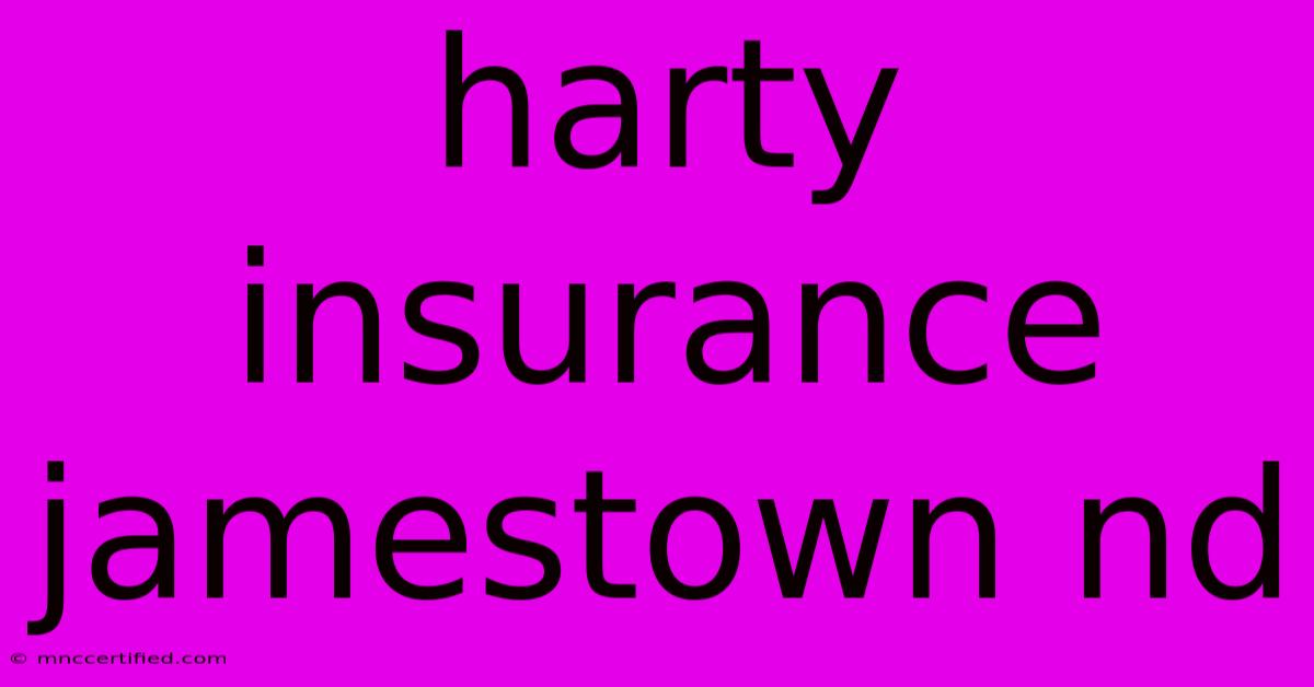 Harty Insurance Jamestown Nd