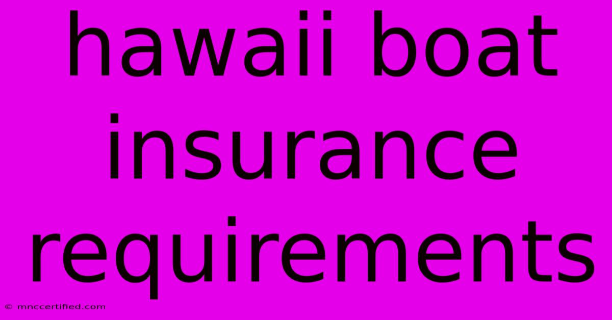 Hawaii Boat Insurance Requirements