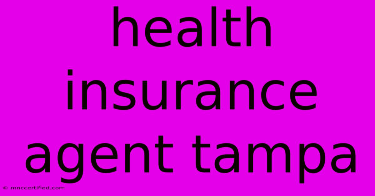 Health Insurance Agent Tampa