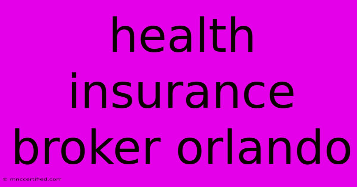 Health Insurance Broker Orlando