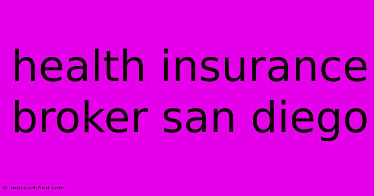 Health Insurance Broker San Diego