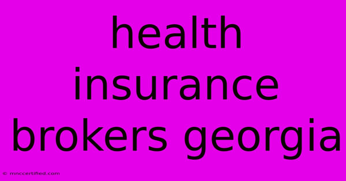 Health Insurance Brokers Georgia