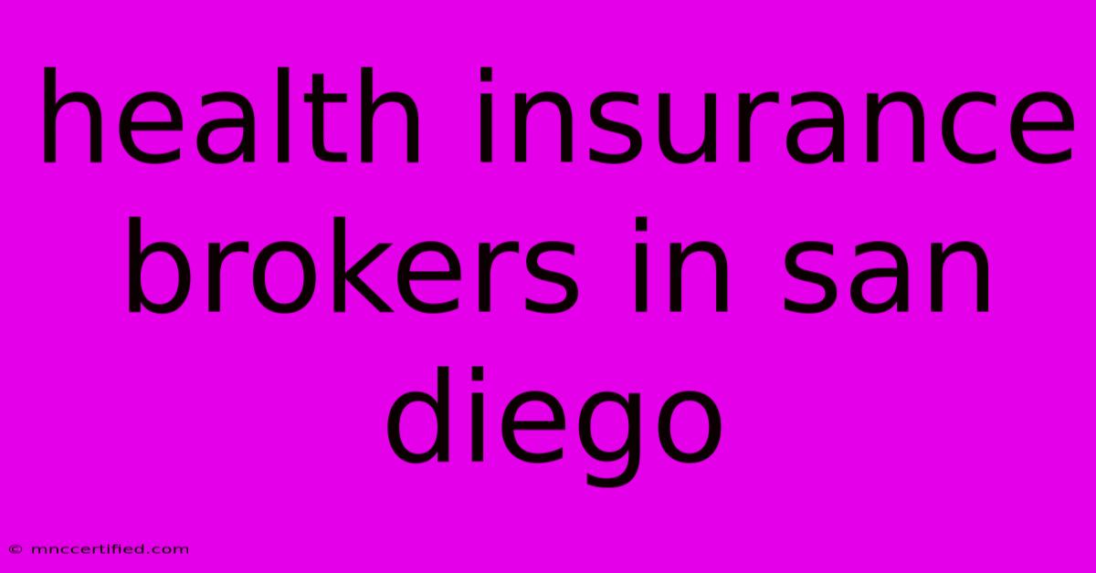 Health Insurance Brokers In San Diego