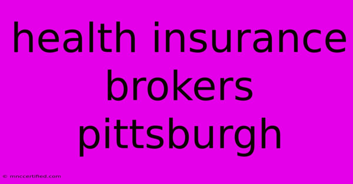 Health Insurance Brokers Pittsburgh