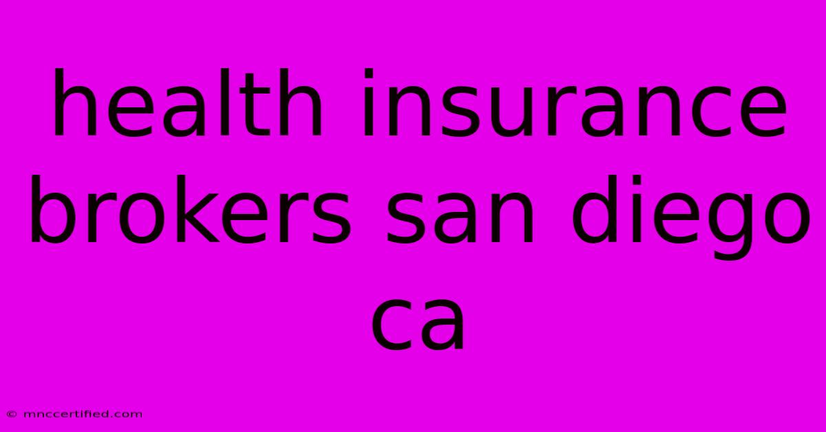 Health Insurance Brokers San Diego Ca