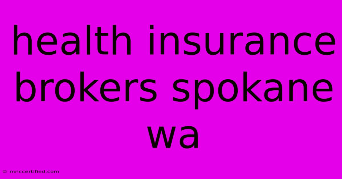 Health Insurance Brokers Spokane Wa