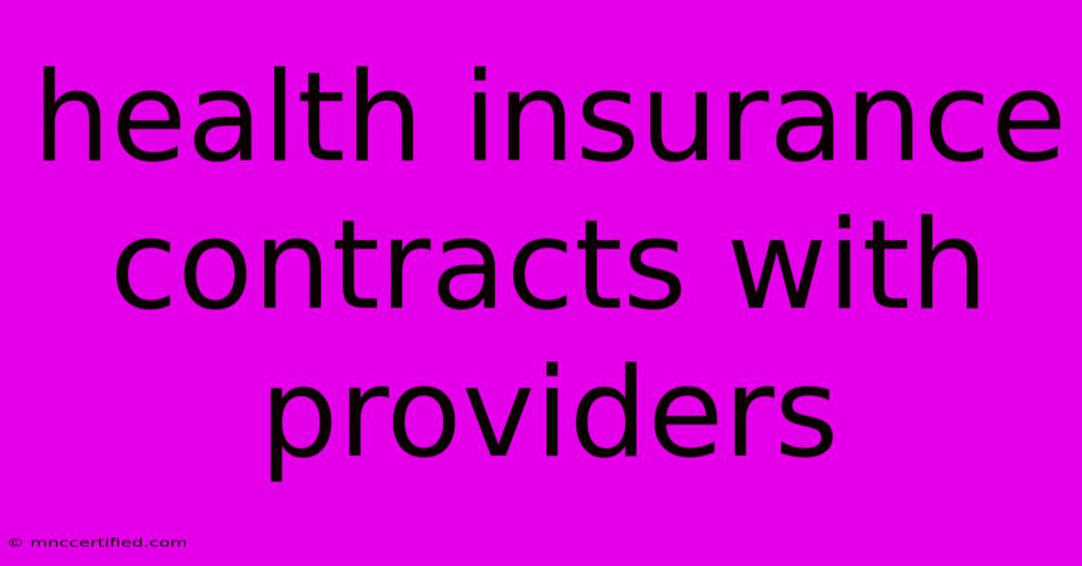 Health Insurance Contracts With Providers