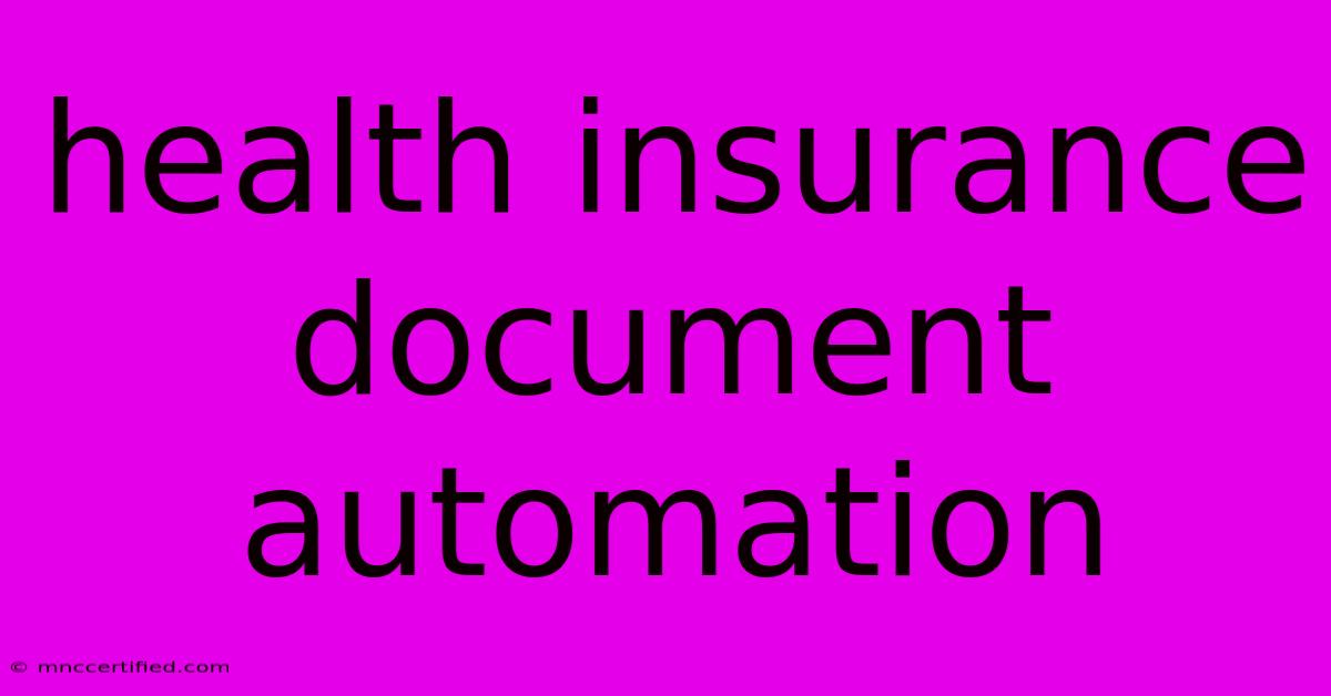 Health Insurance Document Automation