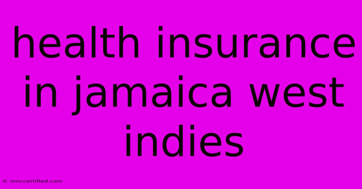 Health Insurance In Jamaica West Indies