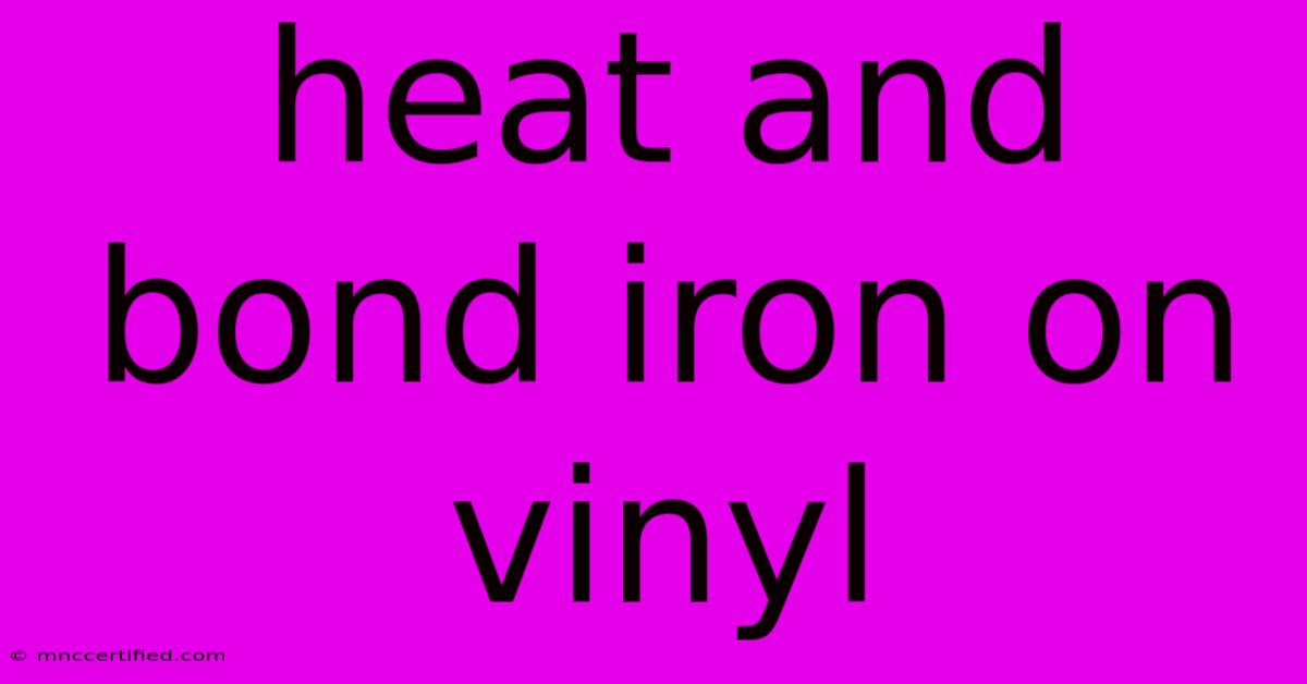 Heat And Bond Iron On Vinyl