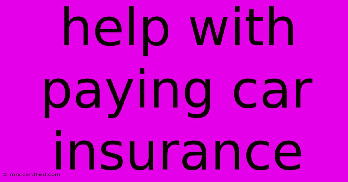 Help With Paying Car Insurance