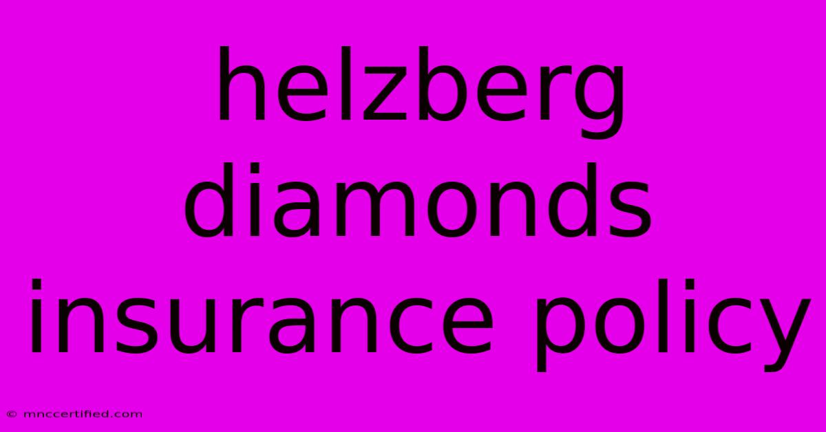 Helzberg Diamonds Insurance Policy