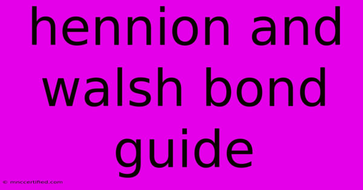 Hennion And Walsh Bond Guide