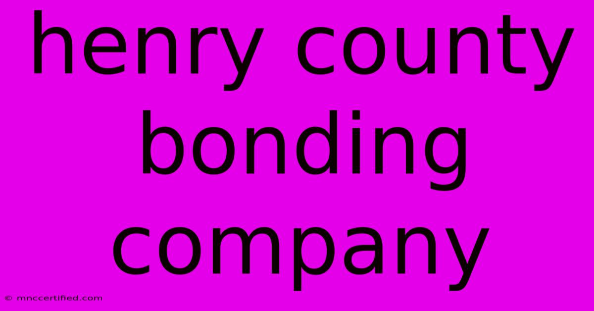 Henry County Bonding Company