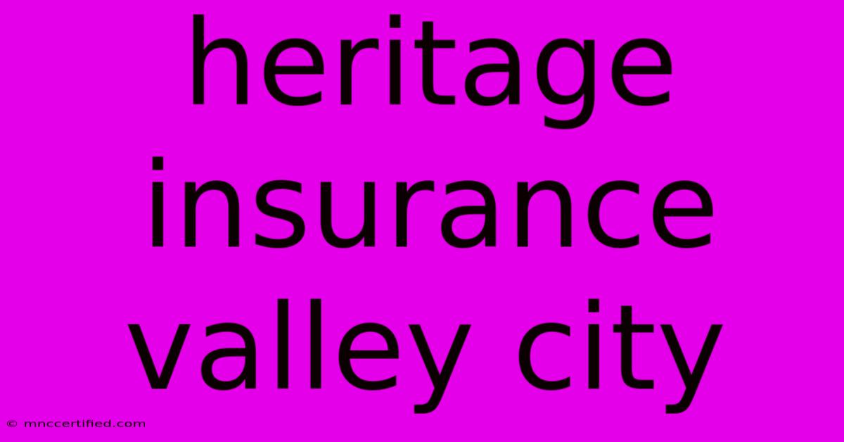 Heritage Insurance Valley City