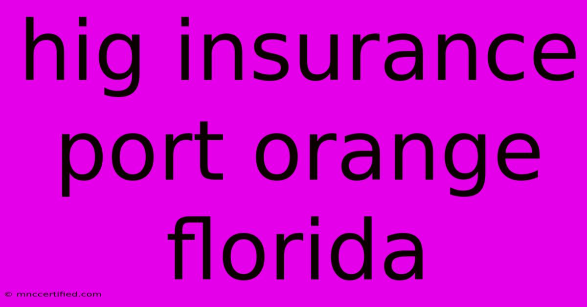 Hig Insurance Port Orange Florida