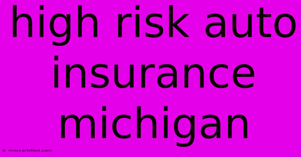 High Risk Auto Insurance Michigan