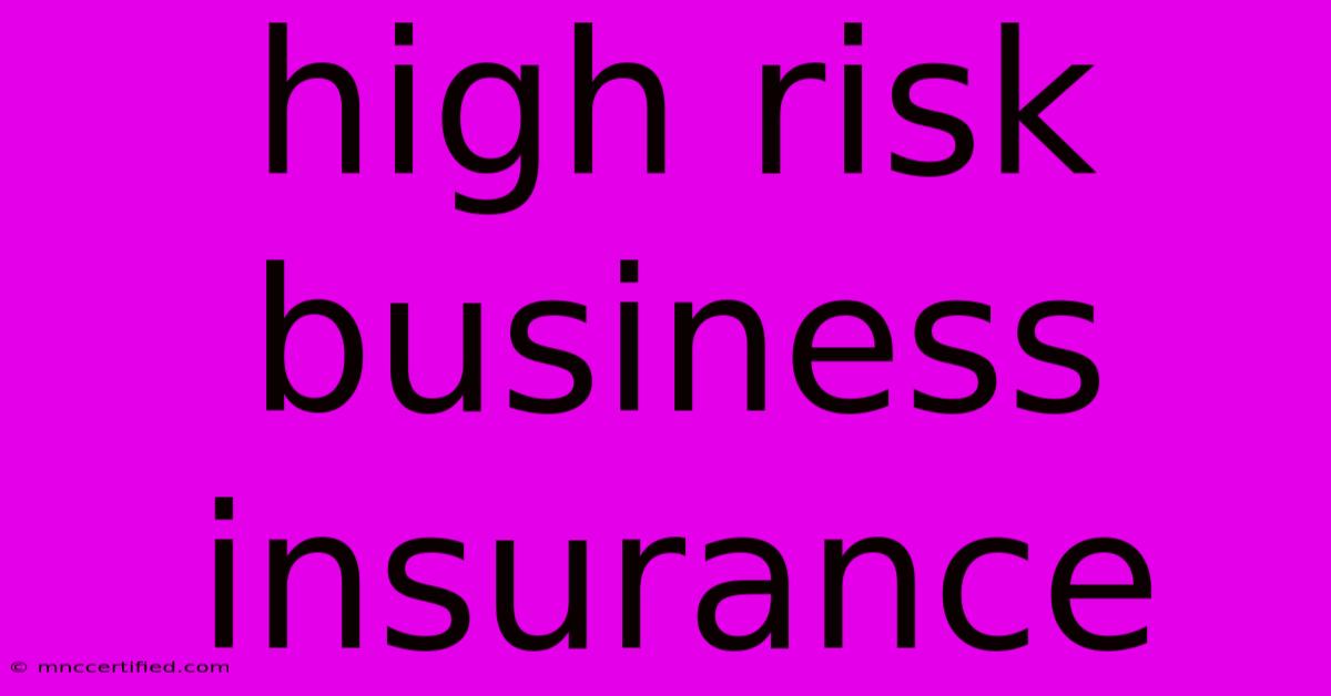 High Risk Business Insurance