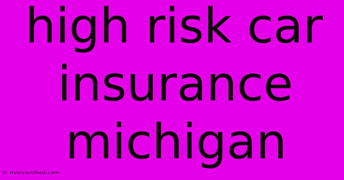 High Risk Car Insurance Michigan