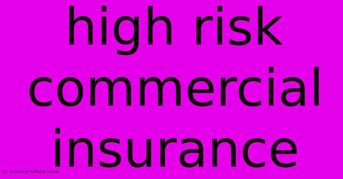 High Risk Commercial Insurance