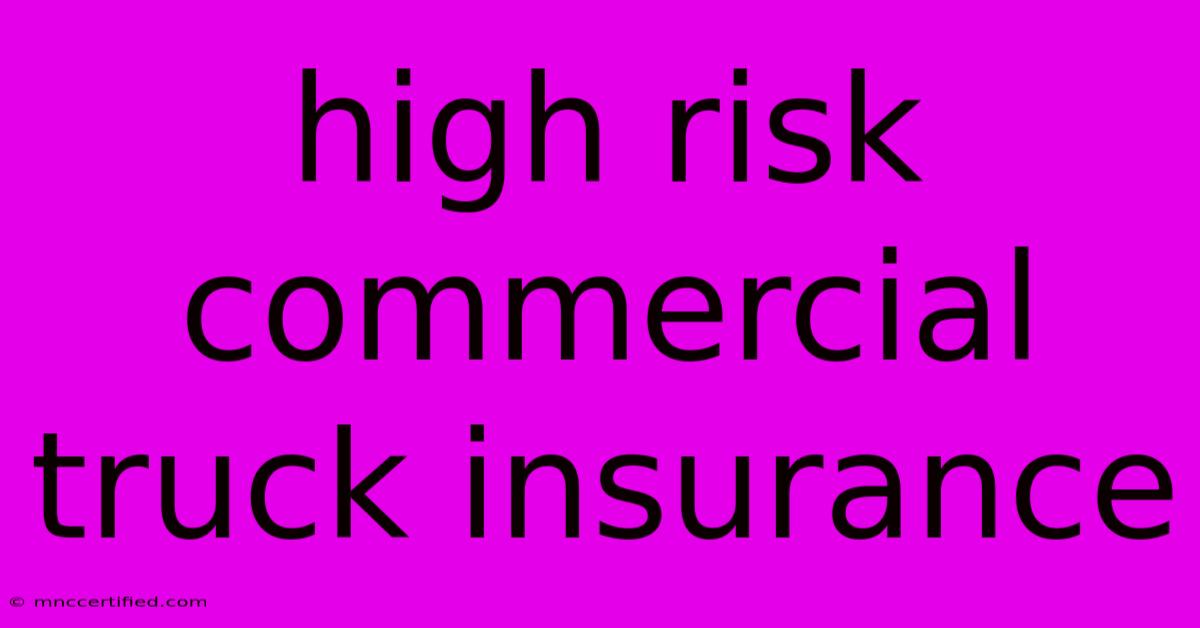 High Risk Commercial Truck Insurance