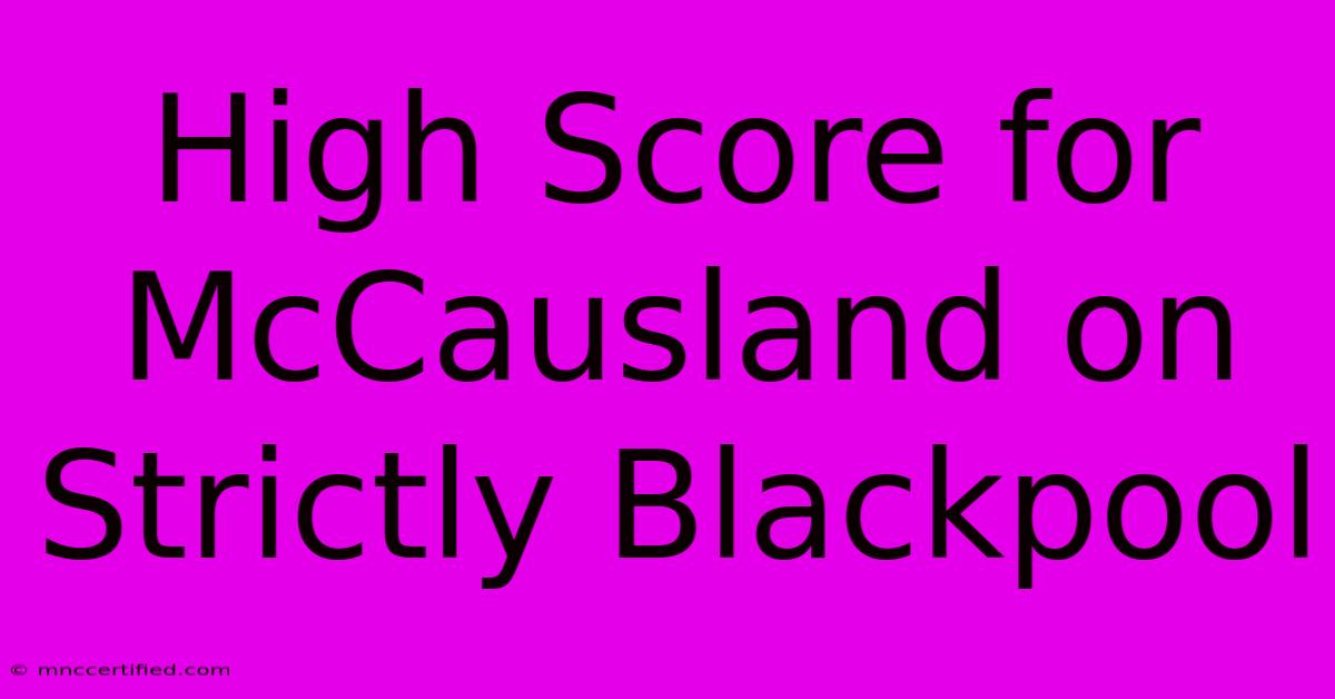 High Score For McCausland On Strictly Blackpool