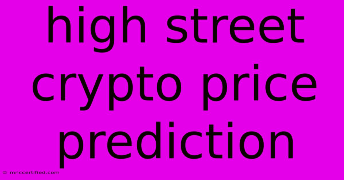 High Street Crypto Price Prediction