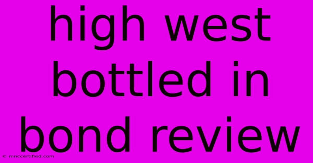 High West Bottled In Bond Review