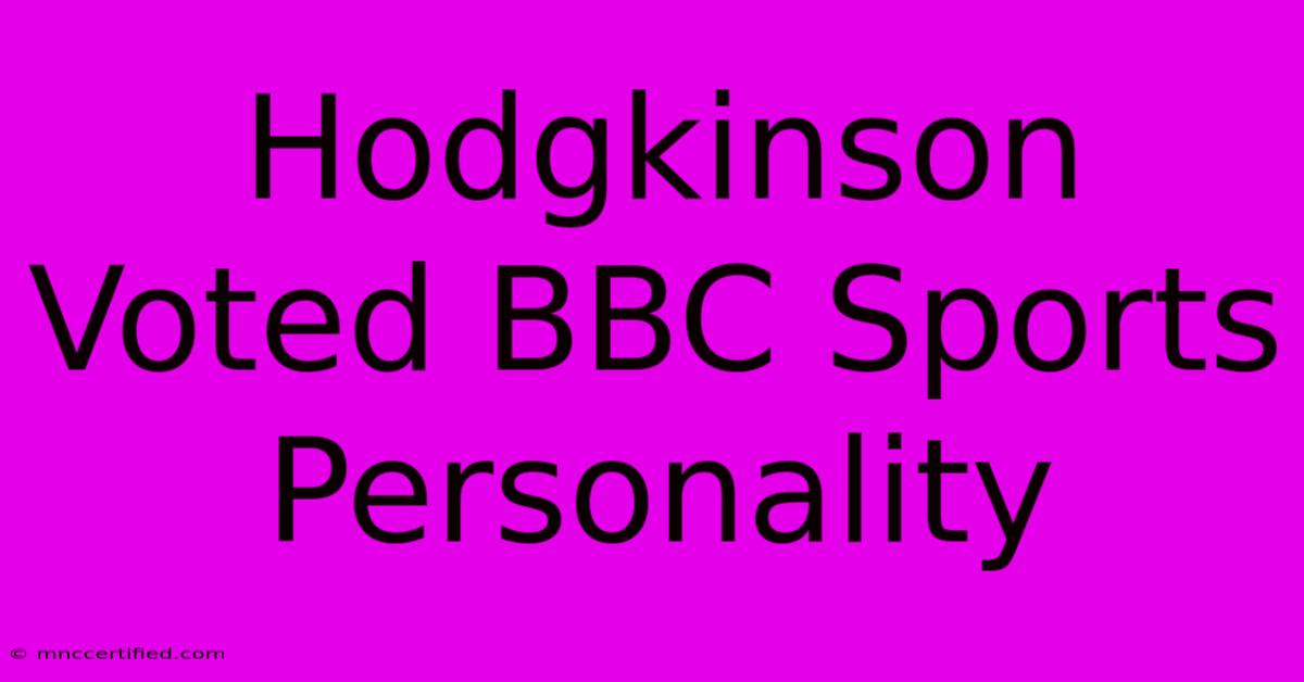 Hodgkinson Voted BBC Sports Personality