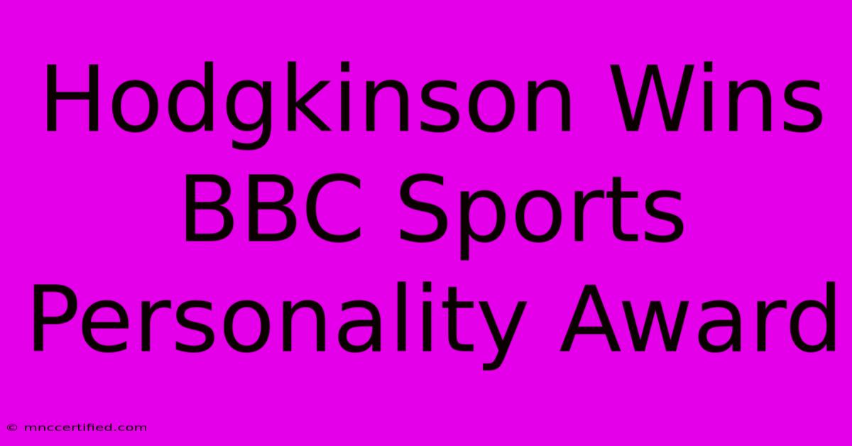 Hodgkinson Wins BBC Sports Personality Award