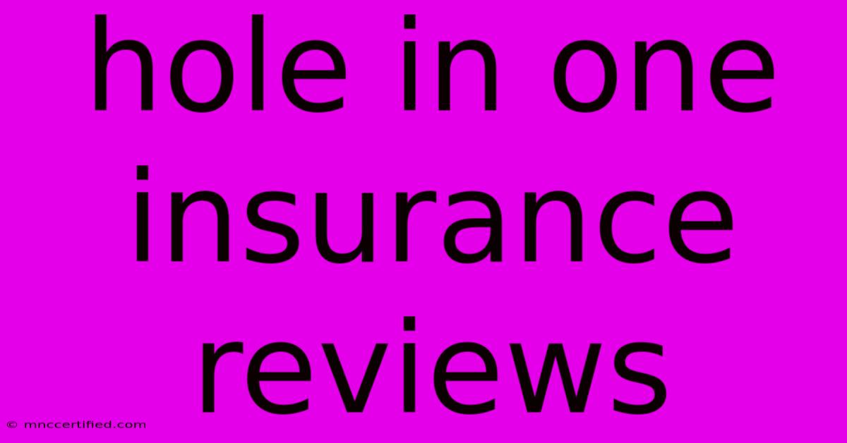 Hole In One Insurance Reviews