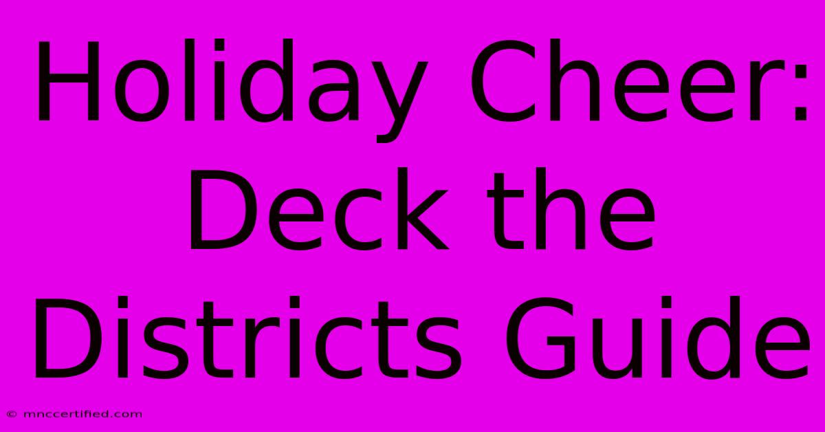 Holiday Cheer: Deck The Districts Guide