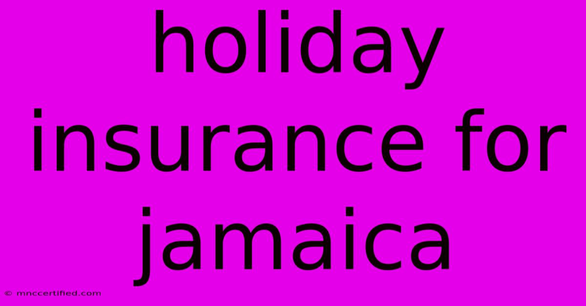 Holiday Insurance For Jamaica