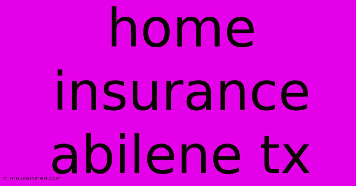 Home Insurance Abilene Tx