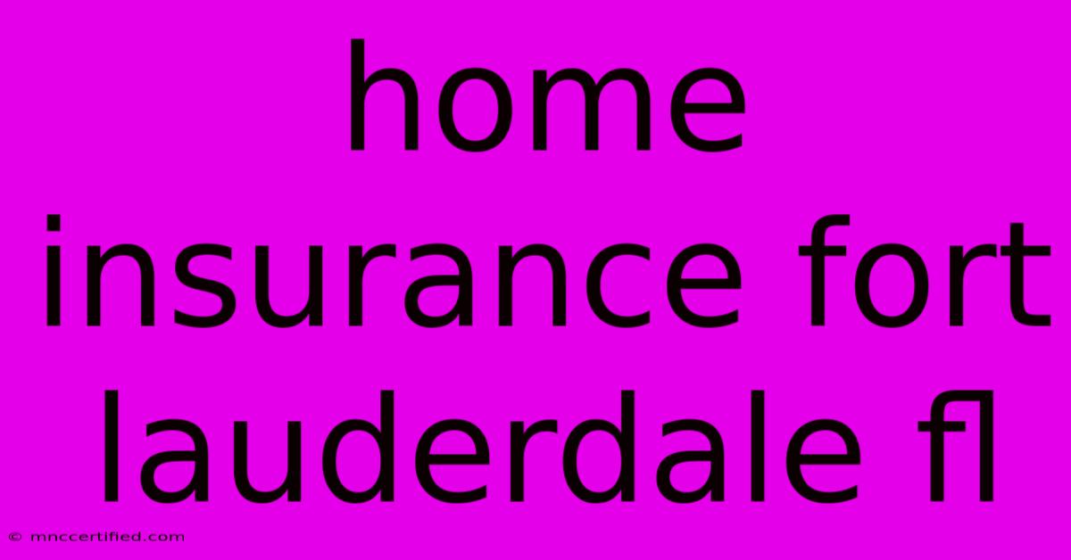 Home Insurance Fort Lauderdale Fl