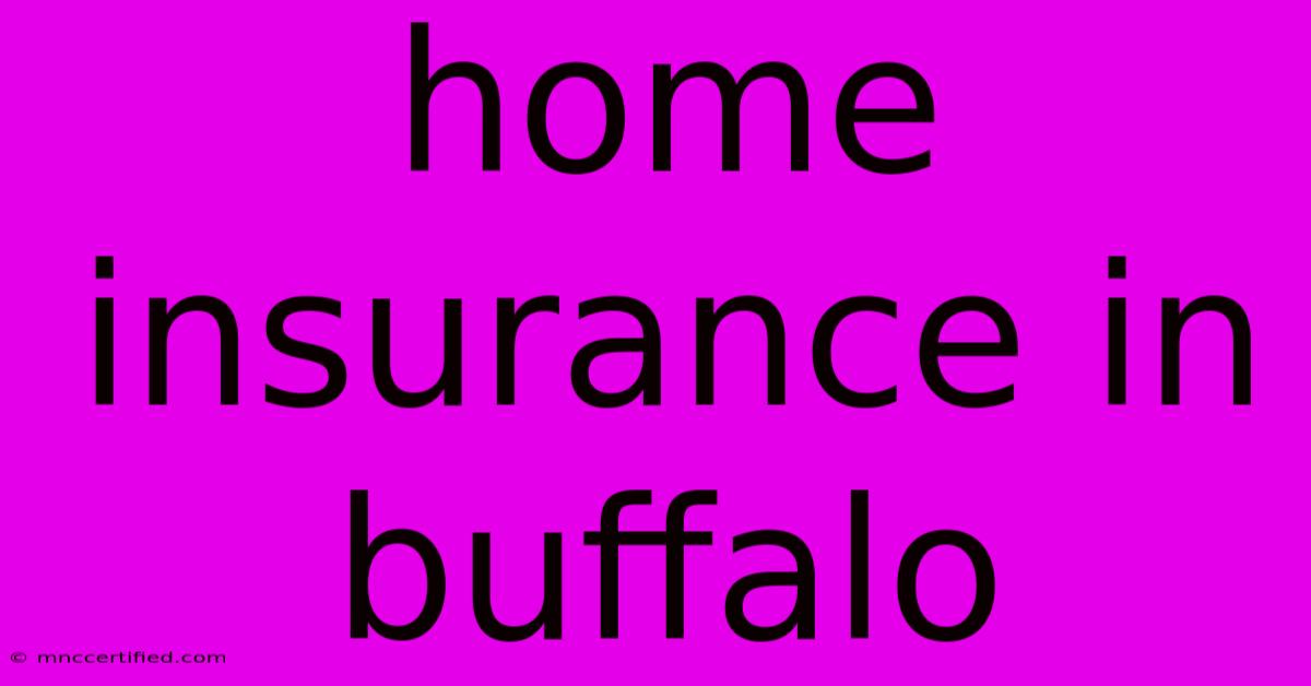 Home Insurance In Buffalo