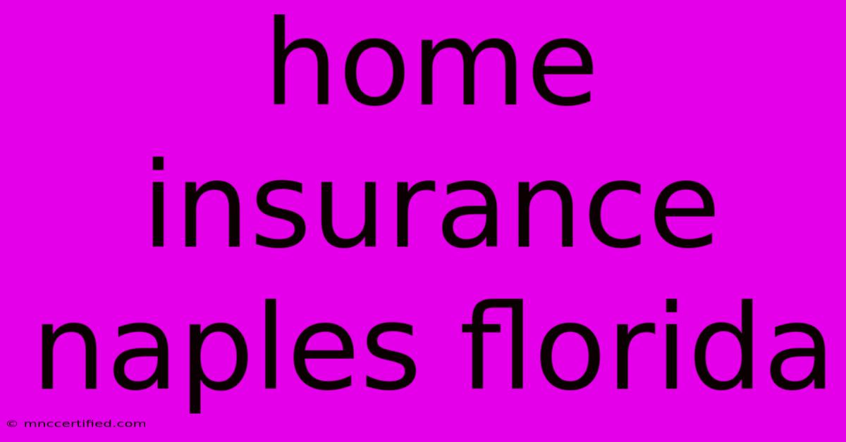 Home Insurance Naples Florida