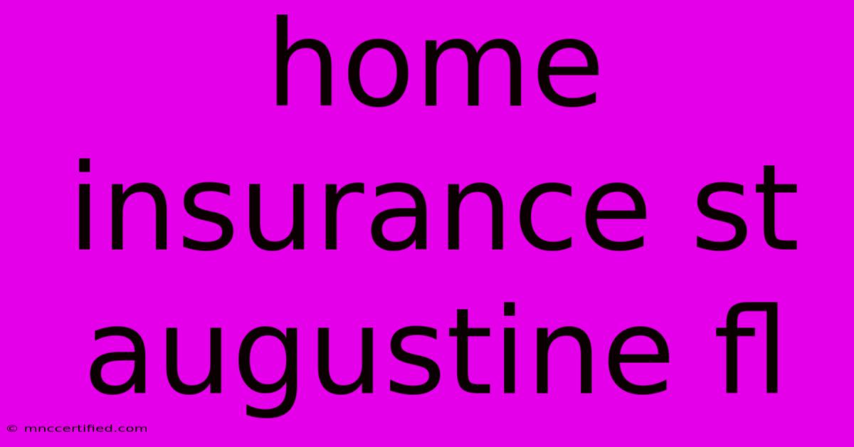 Home Insurance St Augustine Fl