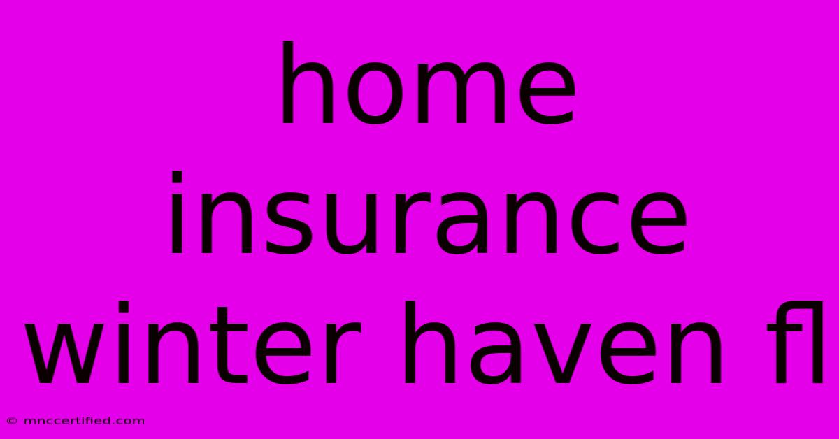 Home Insurance Winter Haven Fl