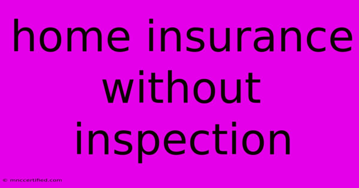 Home Insurance Without Inspection