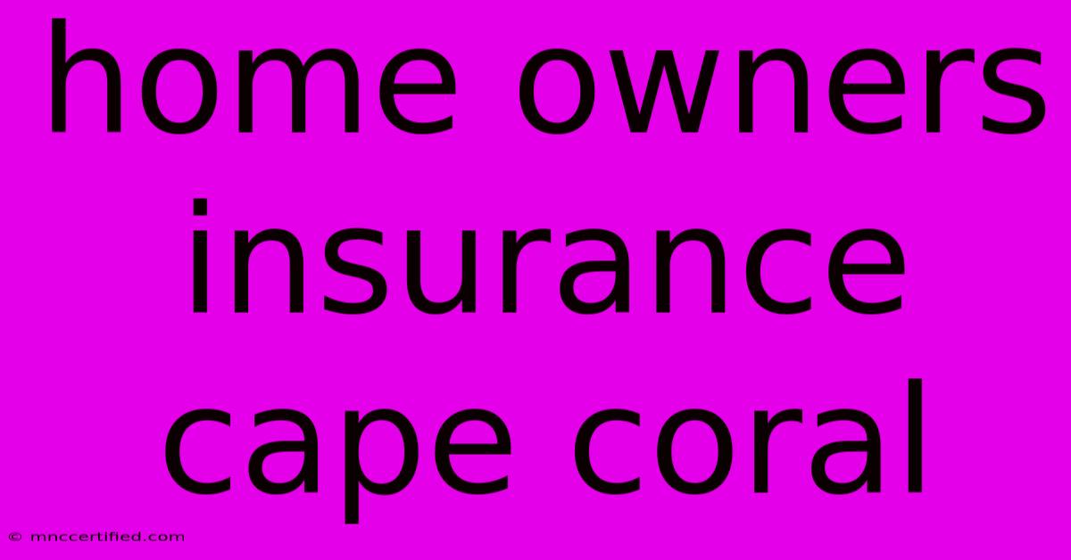 Home Owners Insurance Cape Coral