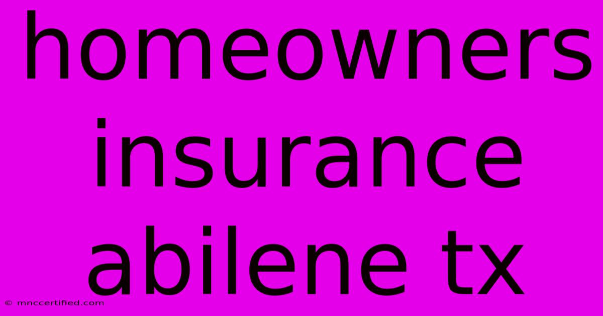 Homeowners Insurance Abilene Tx