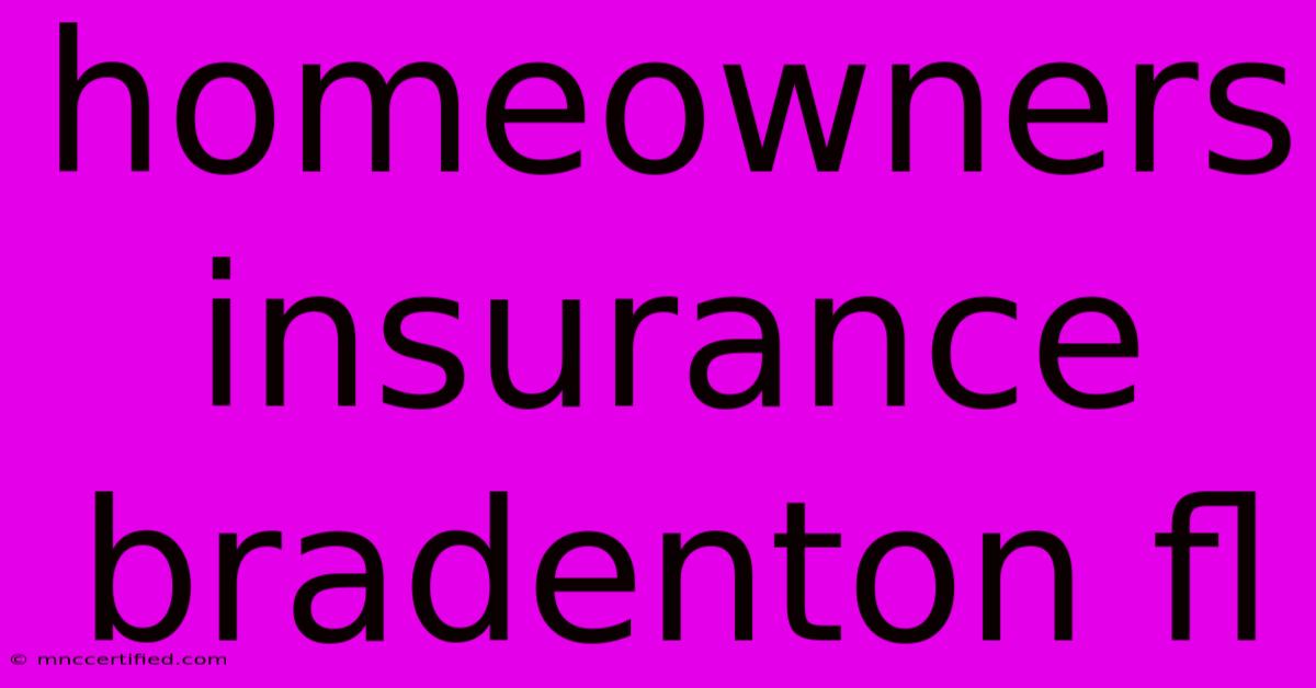 Homeowners Insurance Bradenton Fl