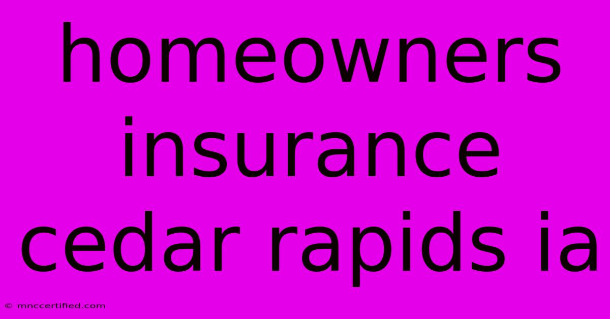 Homeowners Insurance Cedar Rapids Ia