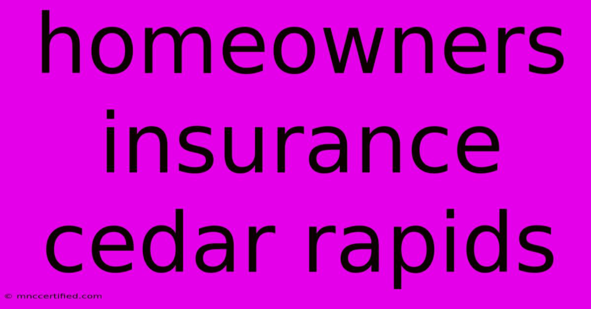 Homeowners Insurance Cedar Rapids