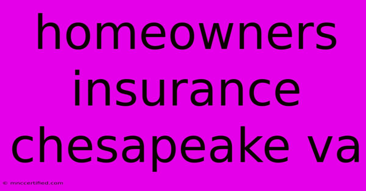 Homeowners Insurance Chesapeake Va